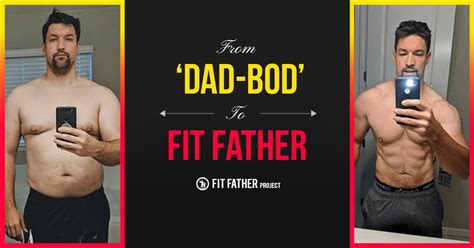 ‘dad Bod To Fit Father How Father Of 3 Completely Changed His Body