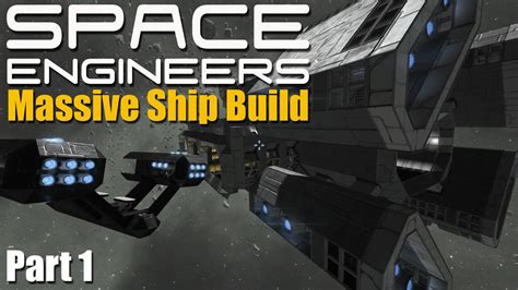 Massive Ship Build Space Engineers Alpha Youtube