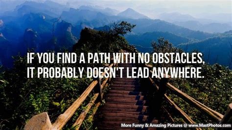 Path With No Obstacles Doesnt Lead You Anywhere Motivational