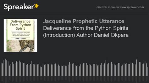Deliverance From The Python Spirits Introduction Author Daniel Okpara Youtube