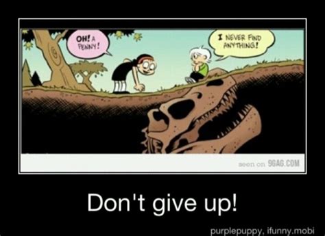 Dont Give Up Funny Memes Tough Day Quotes Classroom Memes