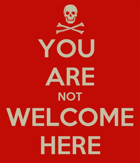 You Are Not Welcome Here Keep Calm And Carry On Image Generator