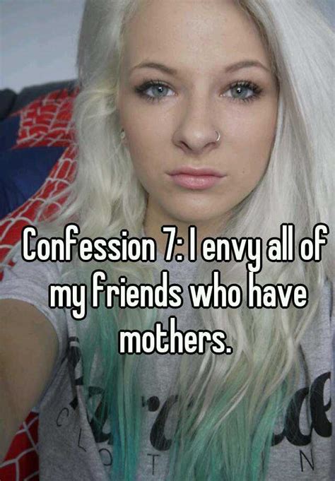 confession 7 i envy all of my friends who have mothers