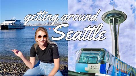 How To Get Around Seattle Cheap Public Transport 101 Youtube