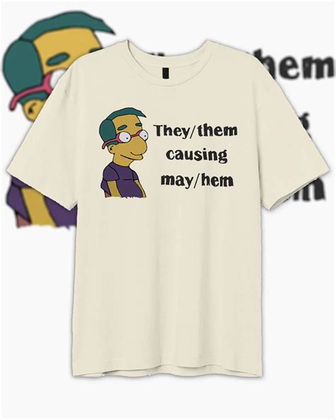 They Them Causing May Hem The Simpsons Milhouse Shirt Teeholly