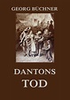 Dantons Tod • Meisterwerke der Literatur • Jazzybee VerlagJazzybee Verlag