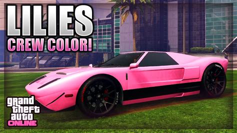 Gta 5 Online Modded Crew Color Showcase 4 Lilies Pink Youtube