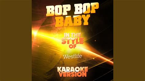 Bop Bop Baby In The Style Of Westlife Karaoke Version Youtube
