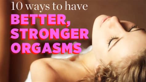 10 Ways To Have Stronger Orgasm Fit Usa Youtube
