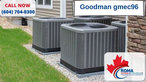 Goodman Gmec96 Roma Heating And Cooling Hvac Contractors Furnace