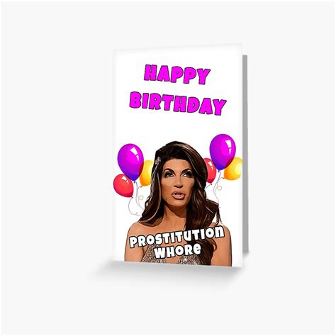 Happy Birthday Prostitution Whore Real Housewives Reality Tv