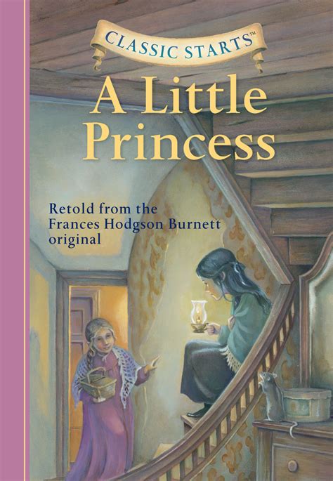Classic Starts A Little Princess By Frances Hodgson Burnett Lucy