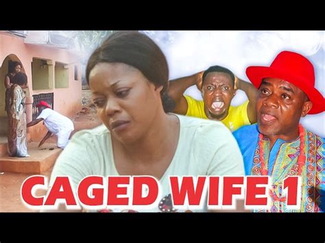 Caged Wife Part 1 Netnaija
