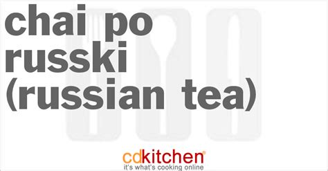 Chai Po Russki Russian Tea Recipe