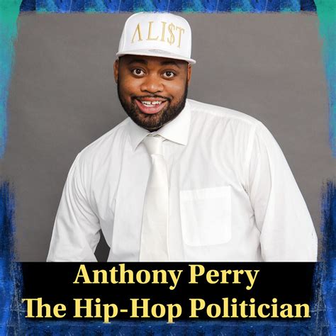 anthony perry the hip hop politician iheart