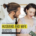 170+ Beautiful Husband And Wife Quotes 2021 | Quotesmasala