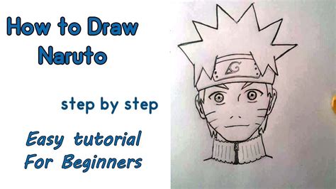 How To Draw Naruto For Beginners Step By Step Youtube