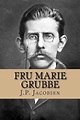 Få Fru Marie Grubbe af J. P. Jacobsen som Paperback bog på dansk ...