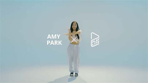 [playlife] play life dance amy park choreography youtube