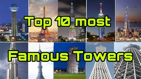 Top 10 Most Famous Towers In The World Youtube