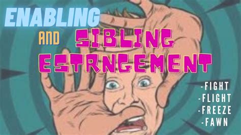 Enabling And Sibling Estrangement Youtube