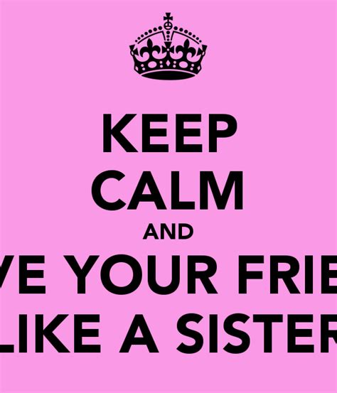 Your Like A Sister Quotes Quotesgram