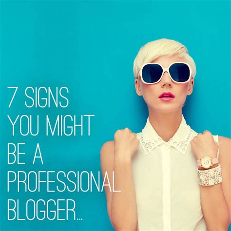 Signs You Might Be A Professional Blogger Ifb Professional Blogger Blogging Advice Blog Tips