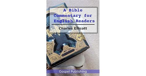 Ellicotts Bible Commentary For English Readers By Charles John Ellicott