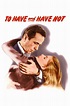 ‎To Have and Have Not (1944) directed by Howard Hawks • Reviews, film ...