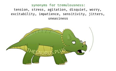 More 170 Tremulousness Synonyms Similar Words For Tremulousness