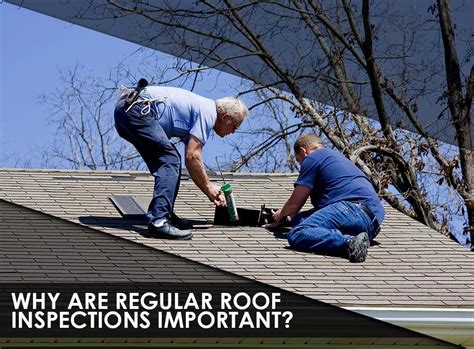 Why Are Regular Roof Inspections Important