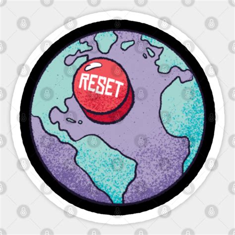 Earth Reset Button Earth Reset Sticker Teepublic