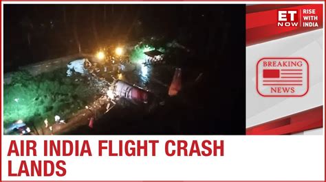 Kerala Dubai Kozhikode Ai Flight Skids During Landing At Karipur
