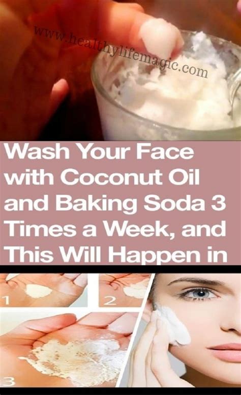 Wash Your Face With Coconut Oil And Baking Soda 3 Times A Week And