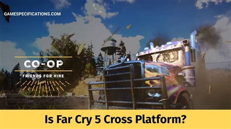 Is Far Cry 5 Cross Platform Pc Ps4 And Xbox One Game Specifications