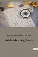 'Achtundvierzig Briefe' von 'Johann Gottlieb Fichte' - Buch - '978-3 ...