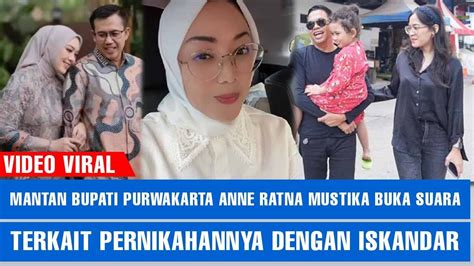 Mantan Bupati Purwakarta Anne Ratna Mustika Buka Suara Terkait Pernikahannya Dengan Iskandar