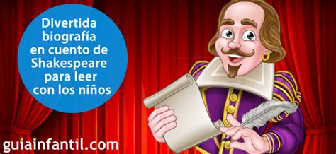 Divertida Biograf A En Cuento De Shakespeare Para Leer Con Los Ni Os