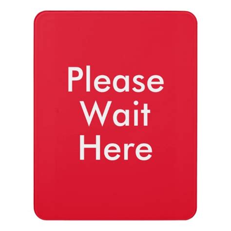 Please Wait Here Customizable Message Red Door Sign