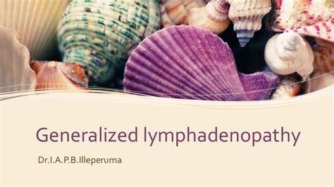 Generalized Lymphadenopathy