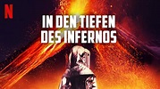 In den Tiefen des Infernos (2016) - Netflix | Flixable