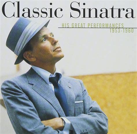 Classic Sinatra His Great Performances 1953 1960 Uk Cds