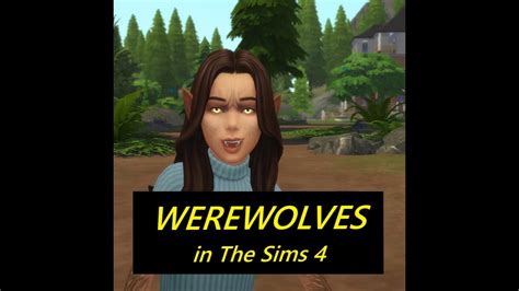 The Sims 4 New Werewolves Mod Children And Toddlers Too Trailer