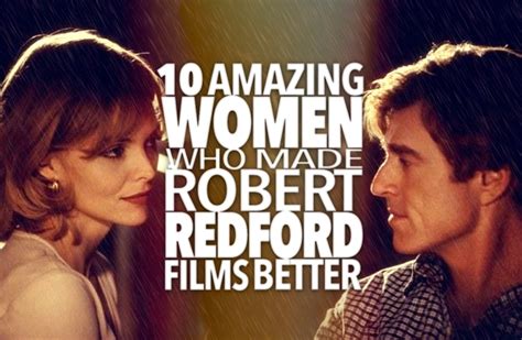 10 Amazing Women In Robert Redford Movies Thatmomentin