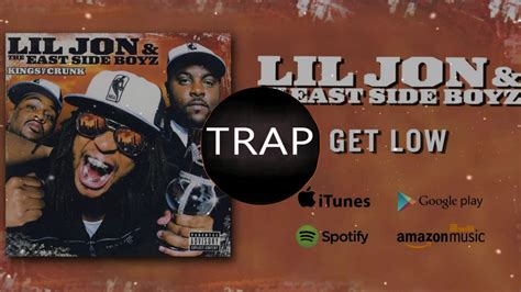 Lil Jon And The East Side Boyz Get Low Trap Remix Youtube