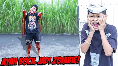 Cara Bocil Bertahan Hidup Dari Ayah Bocil Yang Berubah Jadi Zombie