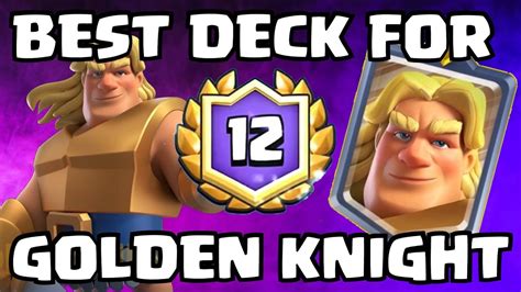 Best Golden Knight Deck In Clash Royale Youtube