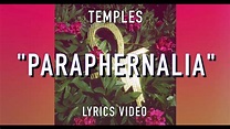 Temples - "Paraphernalia" Official Lyrics - 4K - YouTube