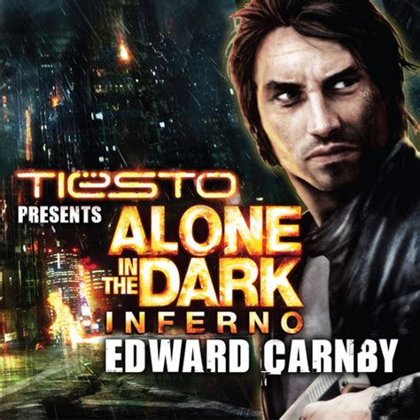 Stream Edward Carnby Tiësto Presents Alone In The Dark Tiësto Vocal