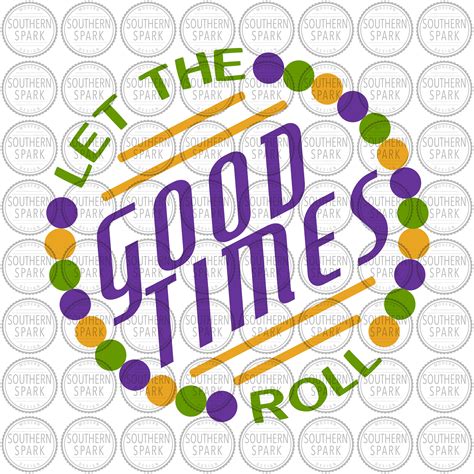 Let The Good Times Roll Svg Png Eps Pdf  Dxf Mardi Gras Etsy